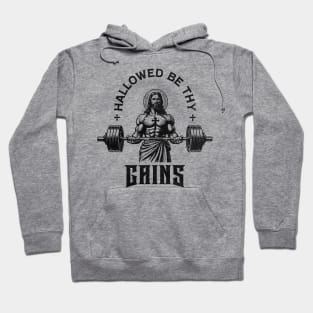 Hallowed Be Thy Gains Strong Jesus Hoodie